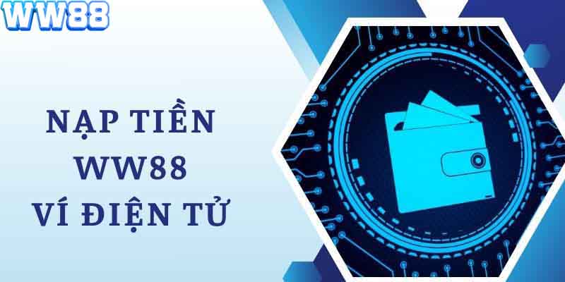 Hãy tìm hiểu những quy định nạp tiền WW88 trước khi thực hiện