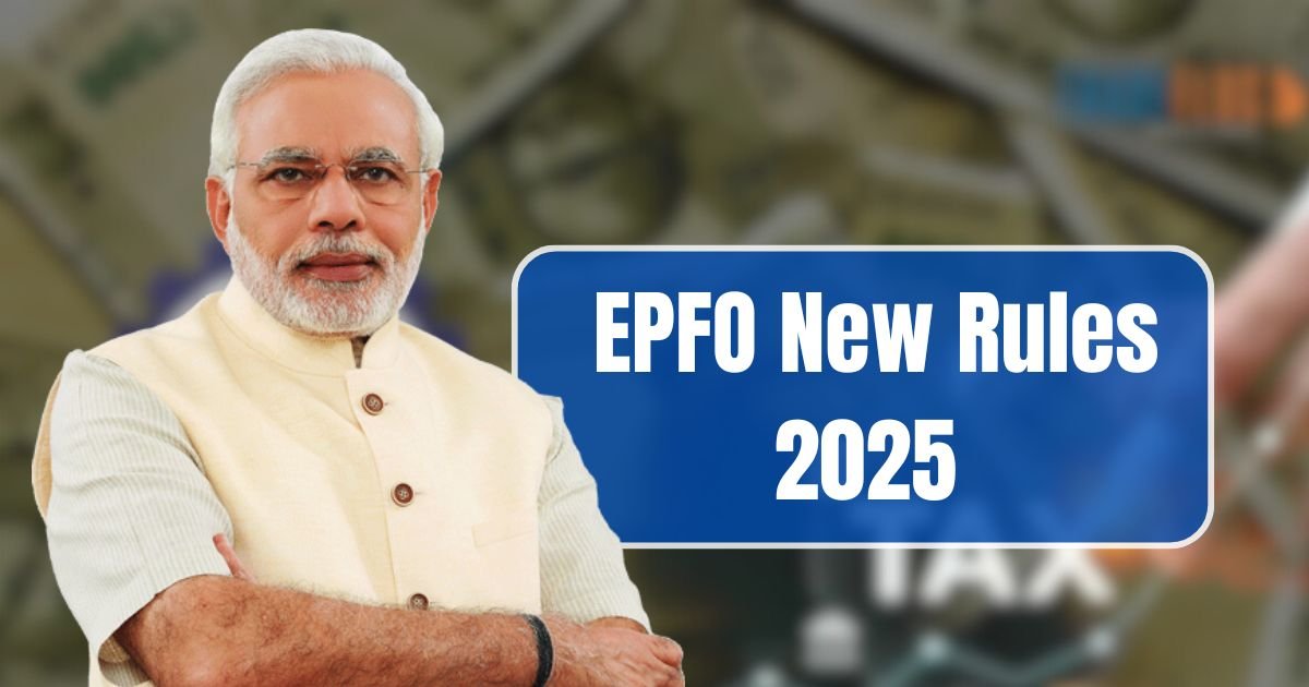 EPFO New Rules 2025