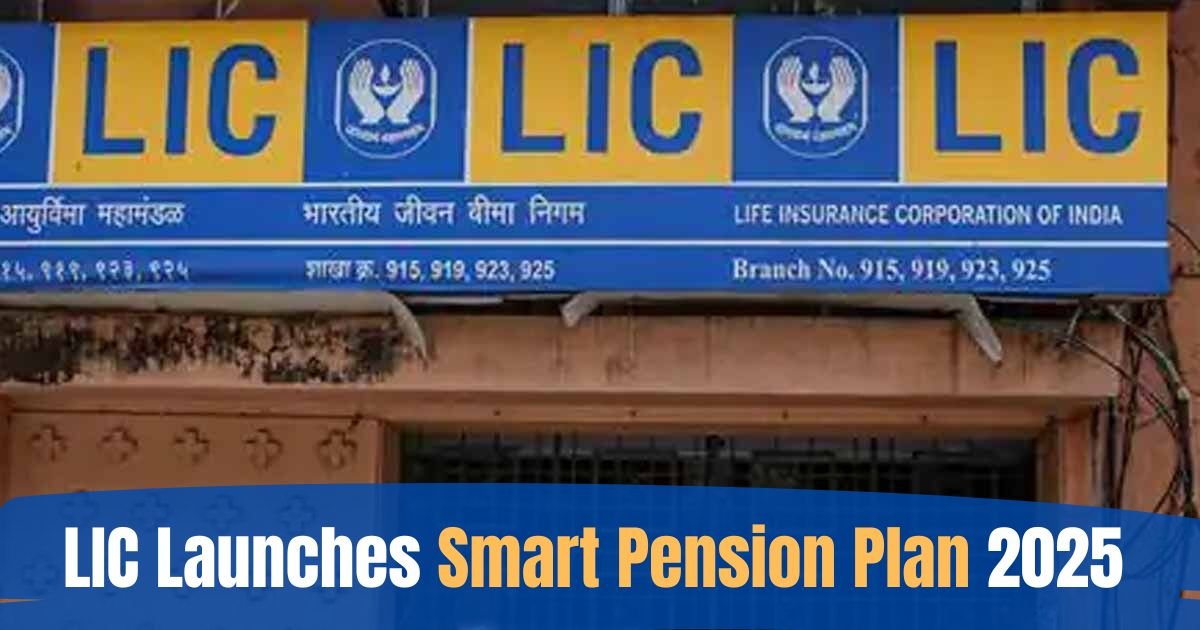 LIC Launches Smart Pension Plan 2025
