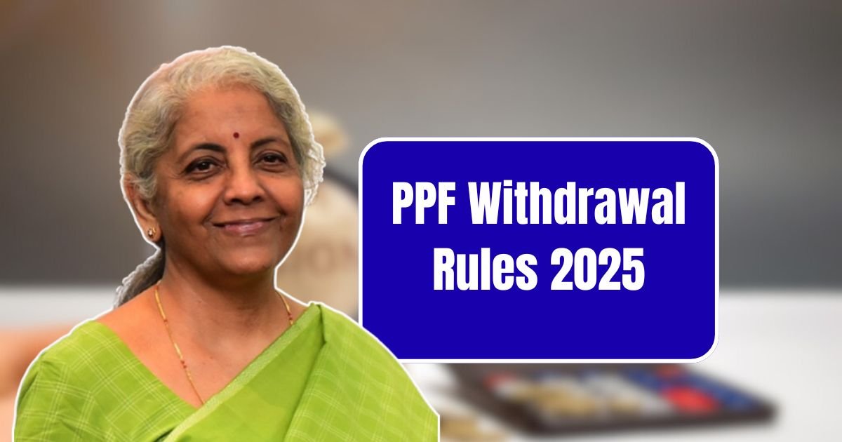PPF Withdrawal Rules 2025