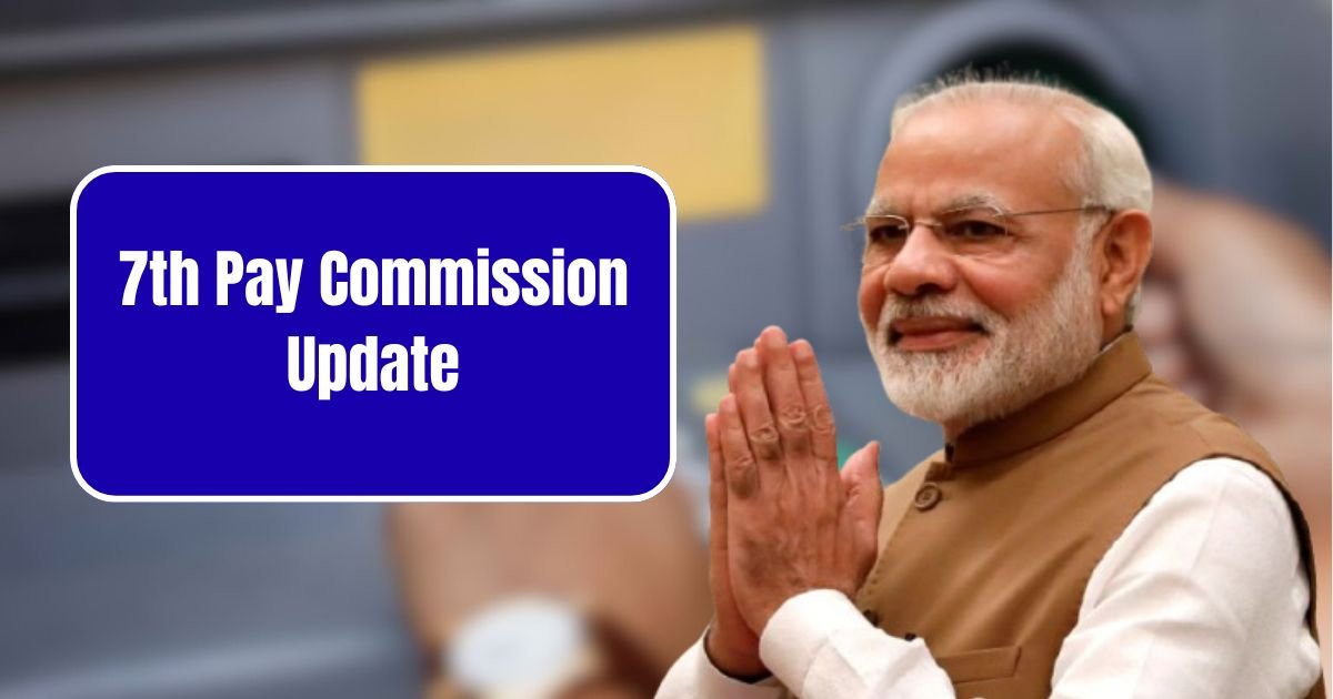 7th Pay Commission Update