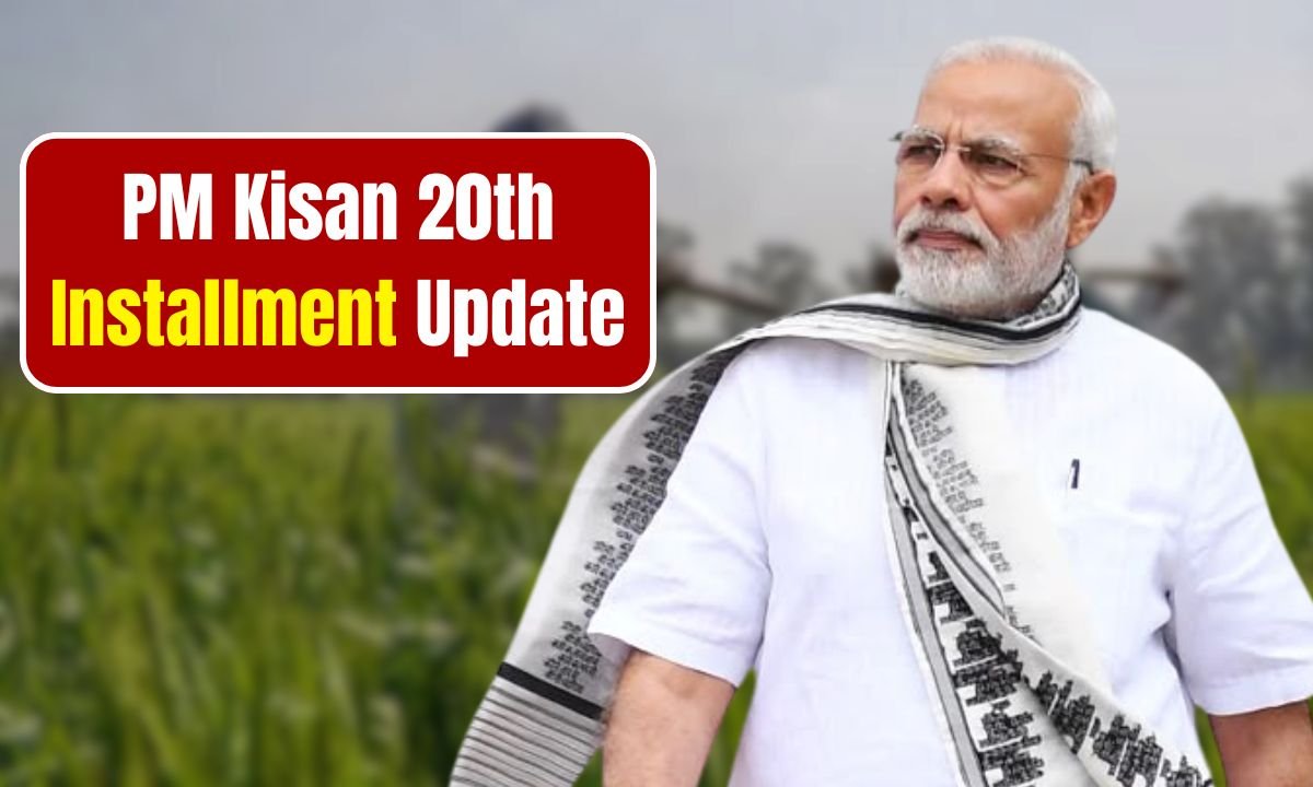 PM Kisan 20th Installment Update