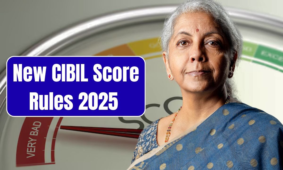 New CIBIL Score Rules 2025